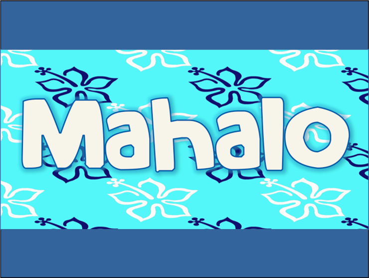 Mahalo!
